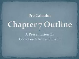 Pre Calculus Chapter 7 Outline