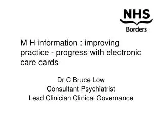 M H information : improving practice - progress with electronic care cards