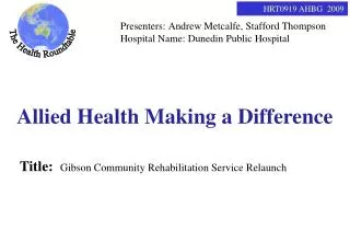 Title: Gibson Community Rehabilitation Service Relaunch