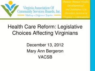 Health Care Reform: Legislative Choices Affecting Virginians
