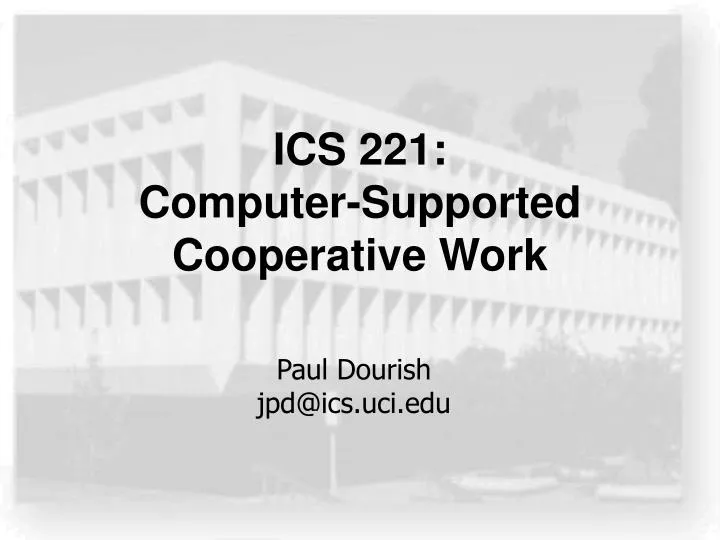 ics 221 computer supported cooperative work