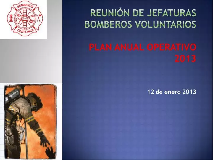 reuni n de jefaturas bomberos voluntarios plan anual operativo 2013