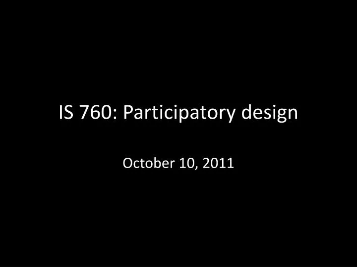 is 760 participatory design
