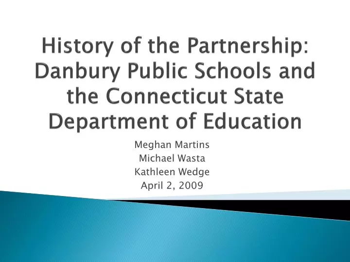 history of the partnership danbury public schools and the connecticut state department of education
