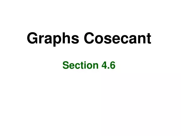 graphs cosecant section 4 6