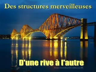 des structures merveilleuses