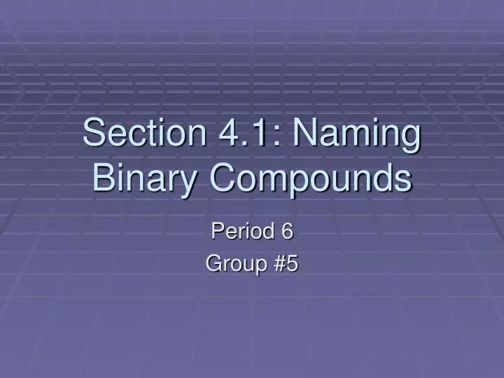 section 4 1 naming binary compounds