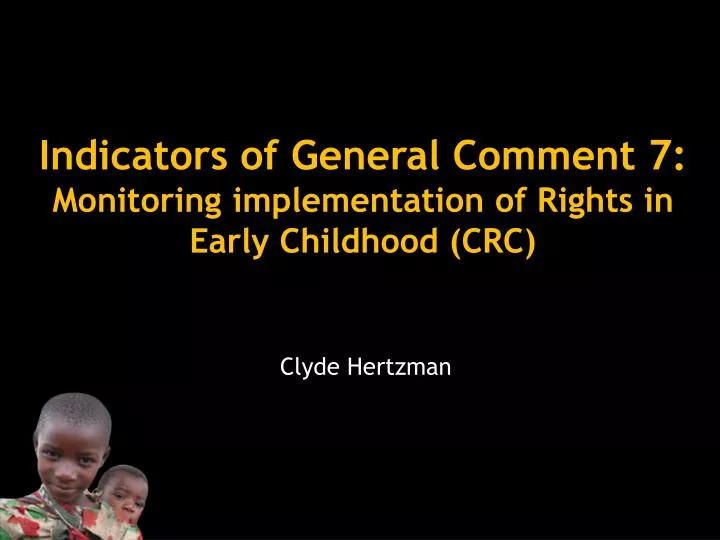 indicators of general comment 7 monitoring implementation of rights in early childhood crc