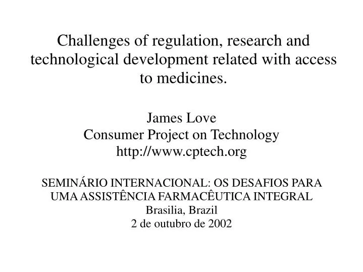 challenges of regulation research and technological development related with access to medicines