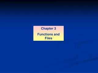 Chapter 3 Functions and Files