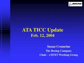 ATA TICC Update Feb. 12, 2004