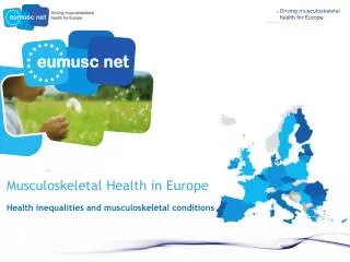 Musculoskeletal Health in Europe Health inequalities and musculoskeletal conditions