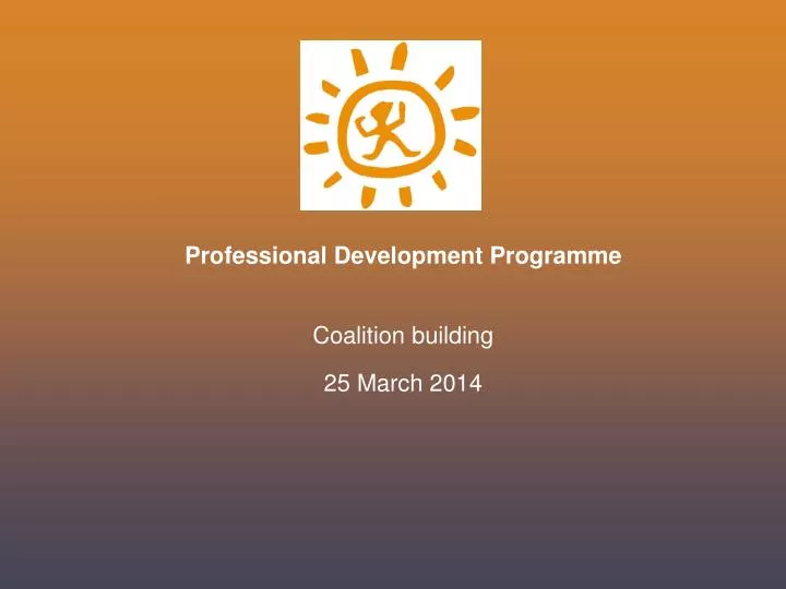 professional development programme coalition building 25 march 2014