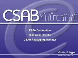 FPPA Convention Richard H Rozelle CSAB Packaging Manager