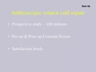Arthroscopic rotator cuff repair