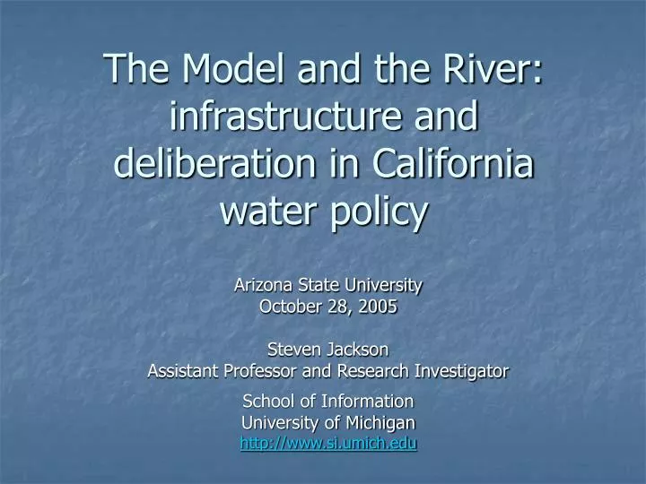 the model and the river infrastructure and deliberation in california water policy