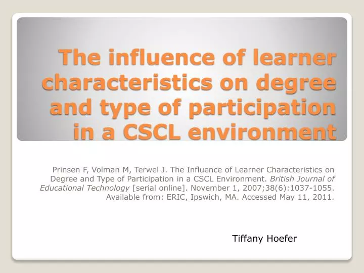 the influence of learner characteristics on degree and type of participation in a cscl environment