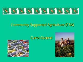 Community Supported Agriculture (CSA)
