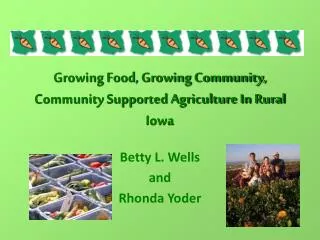 Growing Food, Growing Community, Community Supported Agriculture In Rural Iowa