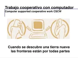 trabajo cooperativo con computador computer supported cooperative work cscw