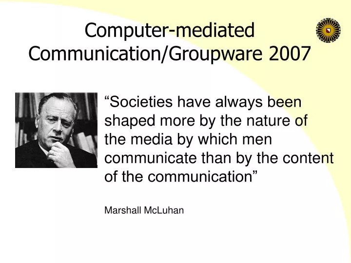 computer mediated communication groupware 2007