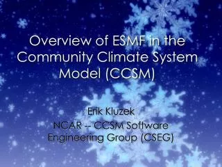 Overview of ESMF in the Community Climate System Model (CCSM)