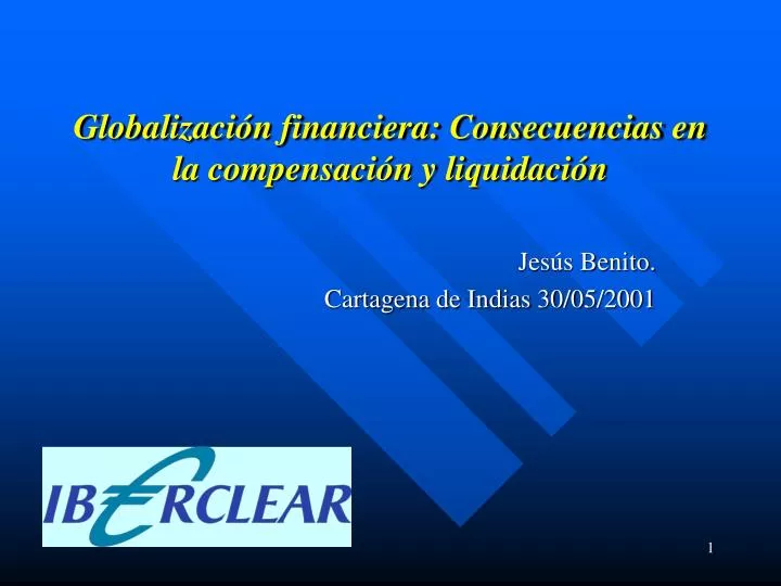 globalizaci n financiera consecuencias en la compensaci n y liquidaci n