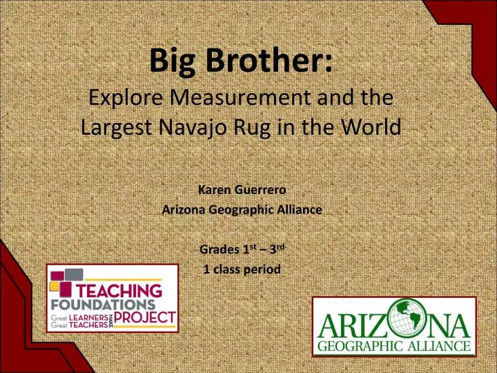 big brother explore measurement and the largest navajo rug in the world
