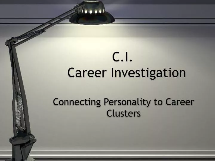 c i career investigation