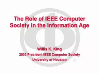 The Role of IEEE Computer Society in the Information Age