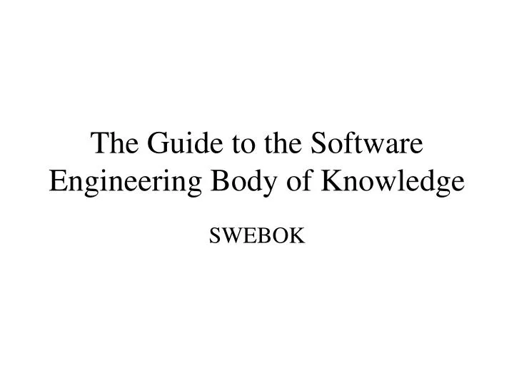 the guide to the software engineering body of knowledge
