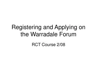 Registering and Applying on the Warradale Forum