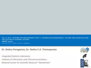 Dr. Stelios Panagiotou, Dr. Stelios C.A. Thomopoulos Integrated Systems Laboratory