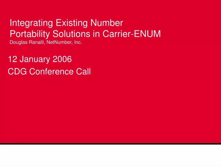 integrating existing number portability solutions in carrier enum douglas ranalli netnumber inc