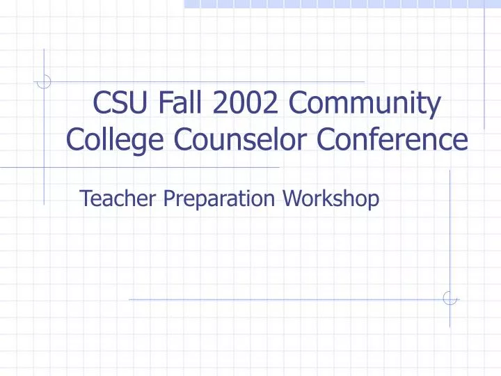 csu fall 2002 community college counselor conference