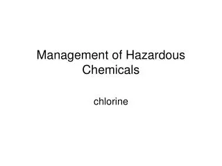 Management of Hazardous Chemicals