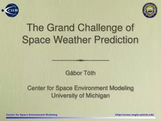 The Grand Challenge of Space Weather Prediction