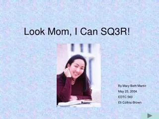 Look Mom, I Can SQ3R!