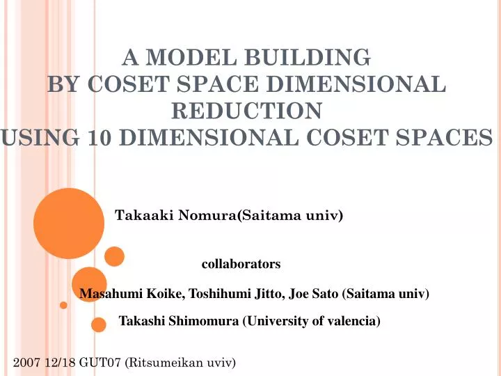 a model building by coset space dimensional reduction using 10 dimensional coset spaces