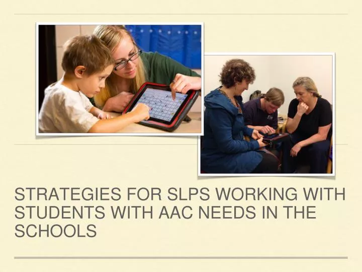 strategies for slps working with students with aac needs in the schools