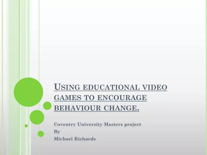 using educational video games to encourage behaviour change