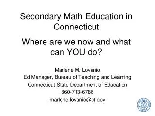 Secondary Math Education in Connecticut Where are we now and what can YOU do?