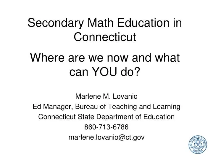 secondary math education in connecticut where are we now and what can you do