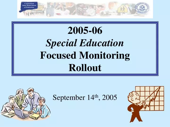 2005 06 special education focused monitoring rollout
