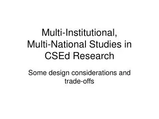 Multi-Institutional, Multi-National Studies in CSEd Research