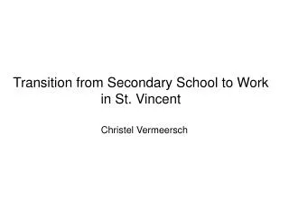 Transition from Secondary School to Work in St. Vincent