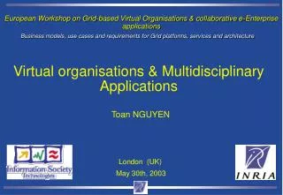 European Workshop on Grid-based Virtual Organisations &amp; collaborative e-Enterprise applications