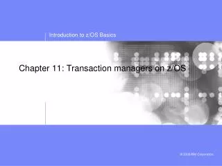 Chapter 11: Transaction managers on z/OS