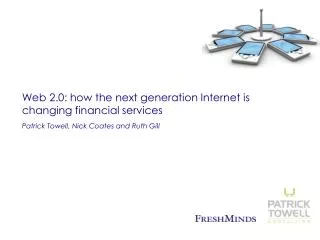 Web 2.0: how the next generation Internet is changing financial services