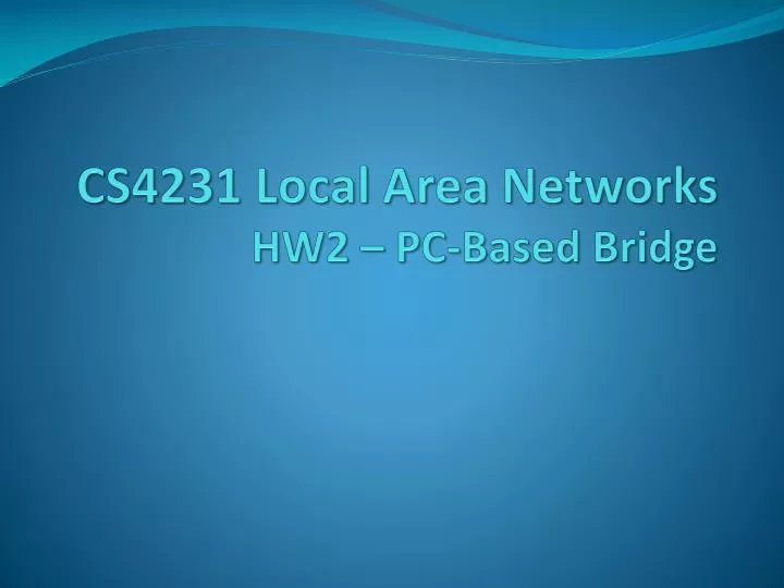 cs4231 local area networks hw2 pc based bridge